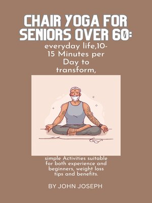 cover image of CHAIR YOGA FOR SENIORS OVER 60